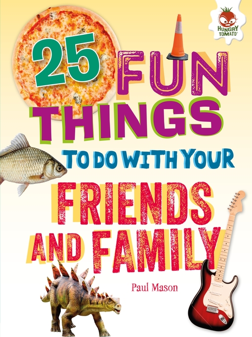 Cover image for 25 Fun Things to Do with Your Friends and Family